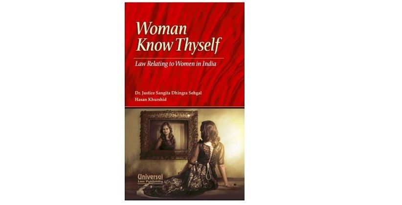 Woman Know Thyself- Law Relating to Women in India