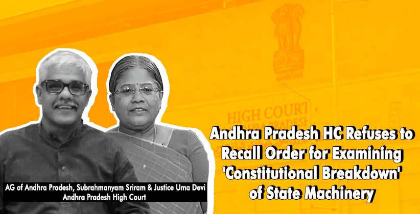 Andhra Pradesh High Court Refuses to Recall Order for Examining 'Constitutional Breakdown' of State Machinery; Govt to Move Supreme Court
