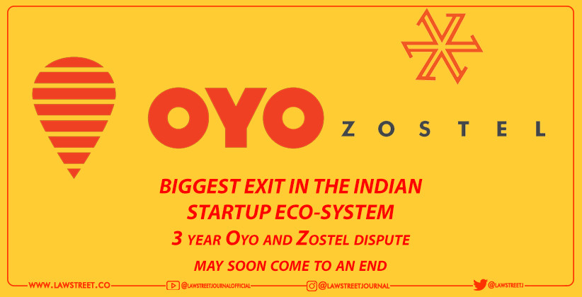 “BIGGEST EXIT IN THE INDIAN STARTUP ECO-SYSTEM”: 3 year Oyo and Zostel dispute may soon come to an end