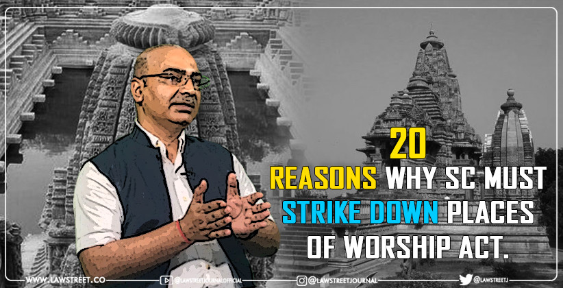 The Twenty Reasons Why Supreme Court Must Strike Down Places Of Worship Act