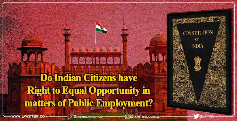 Right to equal opportunity Public Employment