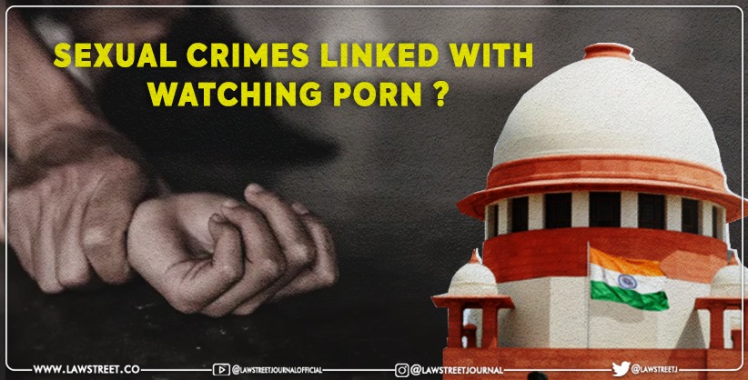 SC declines to consider plea for study on possible link of sexual crimes with watching porn