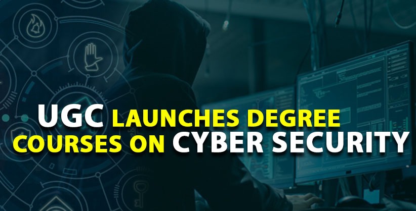 UGC Launches Degree Courses on Cyber Security Syllabus
