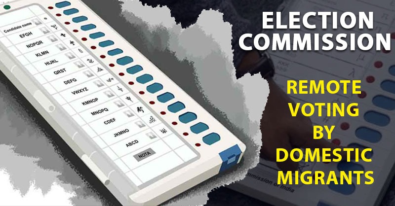 EC develops prototype for remote voting by domestic migrants [Read Press Note]