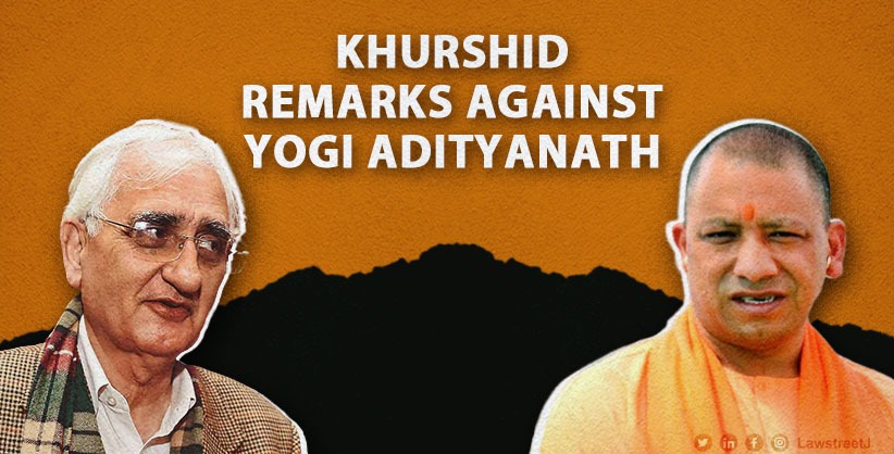 Khurshid expresses regret for remarks against Yogi Adityanath
