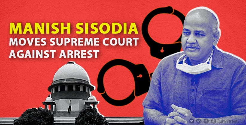 Sisodiya files writ petition in SC against arrest