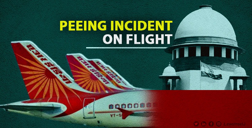 Peeing incident on flight: Woman victim moves SC for guidelines on unruly behaviour 