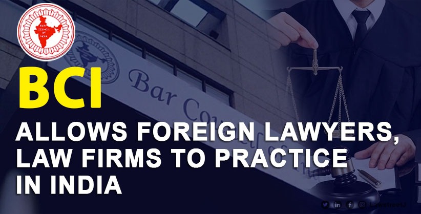 The BCI has notified the Bar Council of India Rules for Registration and Regulation of Foreign Lawyers and Foreign Law Firms in India, 2022 to enable international lawyers and arbitration practitioners to advise in India.