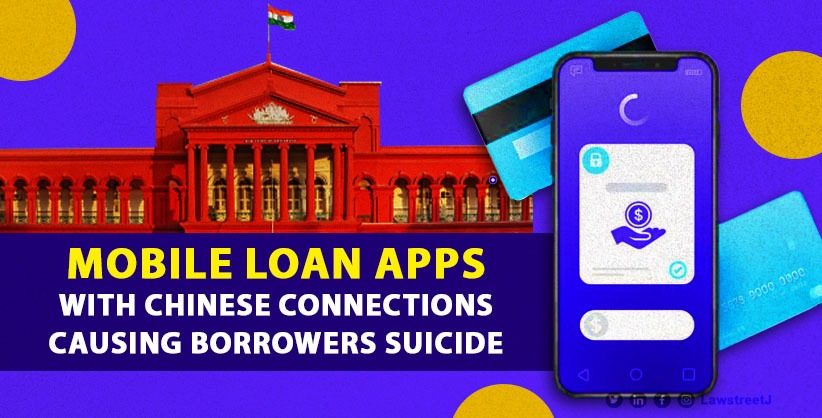 'Mobile loan apps with Chinese connections causing borrowers suicide,' Ktka HC declines plea against ED probe