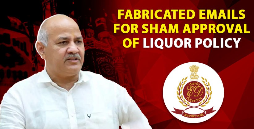 Sisodia planted fabricated emails for sham approval of liquor policy in lieu of kickbacks, ED tells court 