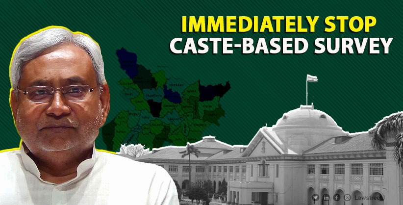 Immediately stop caste-based survey: Patna High Court to Bihar Government