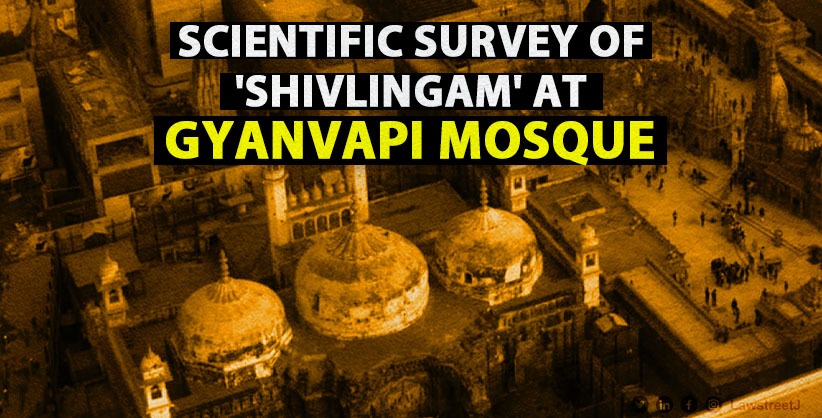 Allahabad High Court Orders Scientific Survey of 'Shivlingam' at Gyanvapi Mosque