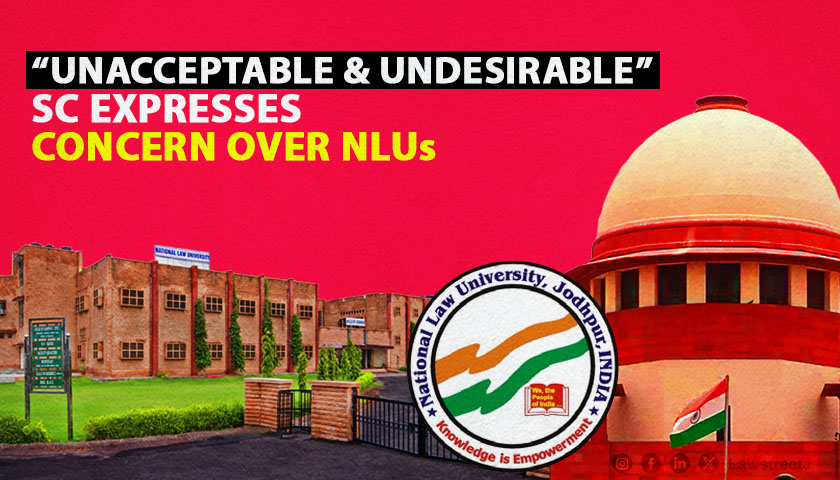 Unacceptable undesirable Supreme Court on being NLUs run by contractual teaching staff