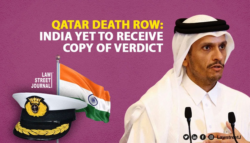 Death sentence to former Navy officers in Qatar: India yet to officially get copy of verdict