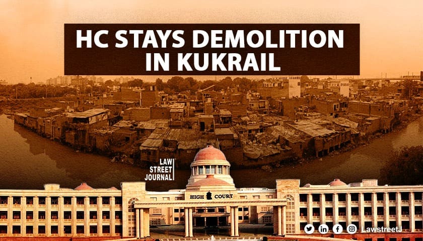Tearing hurry Allahabad HC stays demolition near Akbar Nagar till next hearing Read Order