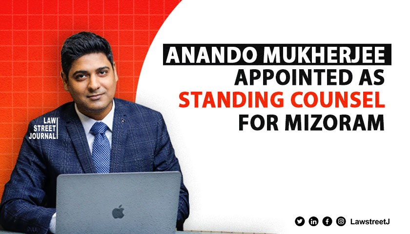 Anando Mukherjee appointed as the New Standing Counsel for the State of Mizoram