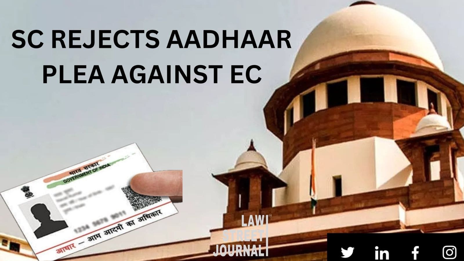SC refuses to entertain plea for contempt against EC for seeking Aadhaar details for new electors 