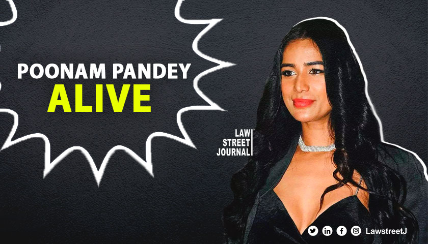 [SHOCKING] Poonam Pandey is Alive; Earlier post on actor’s death was to bring “awareness on cervical cancer”