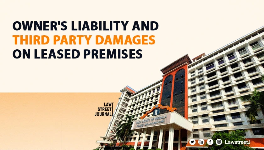 owner-of-premises-not-liable-for-third-party-damages-owing-to-tenants-conduct-kerala-high-court