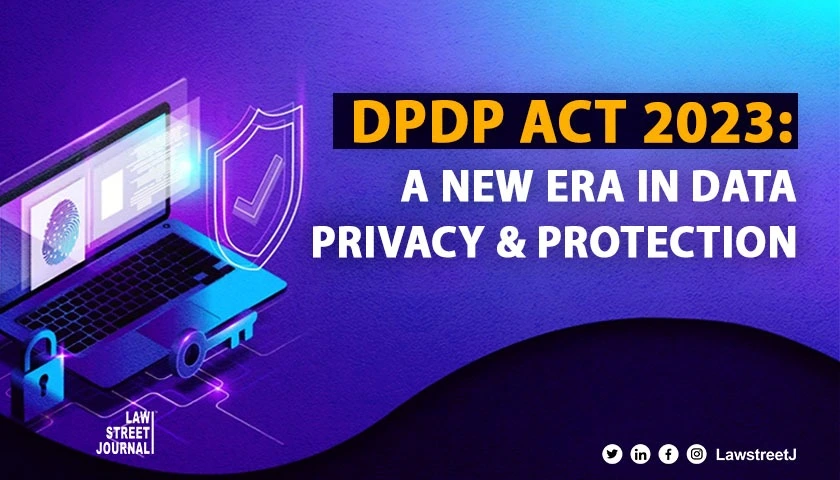 Digital Personal Data Protection Act 2023 Navigating India's Data Privacy Revolution [Read DPDP Act]