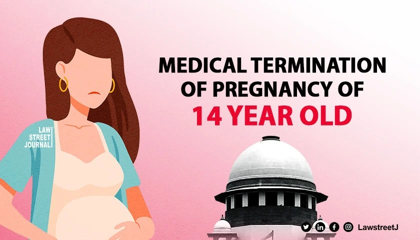 SC grants permission for medical termination of pregnancy of 14 yr old rape survivor