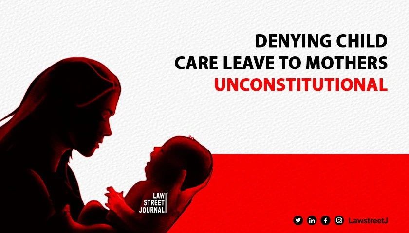 Denying child care leave to working mothers of disabled children violated constitutional mandate SC 