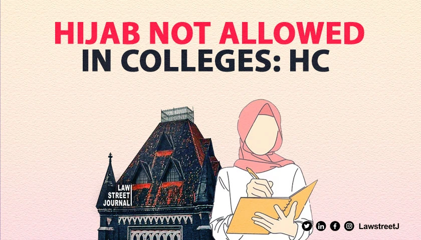 bombay-hc-dismisses-plea-against-hijab-ban-upholds-college-dress-code